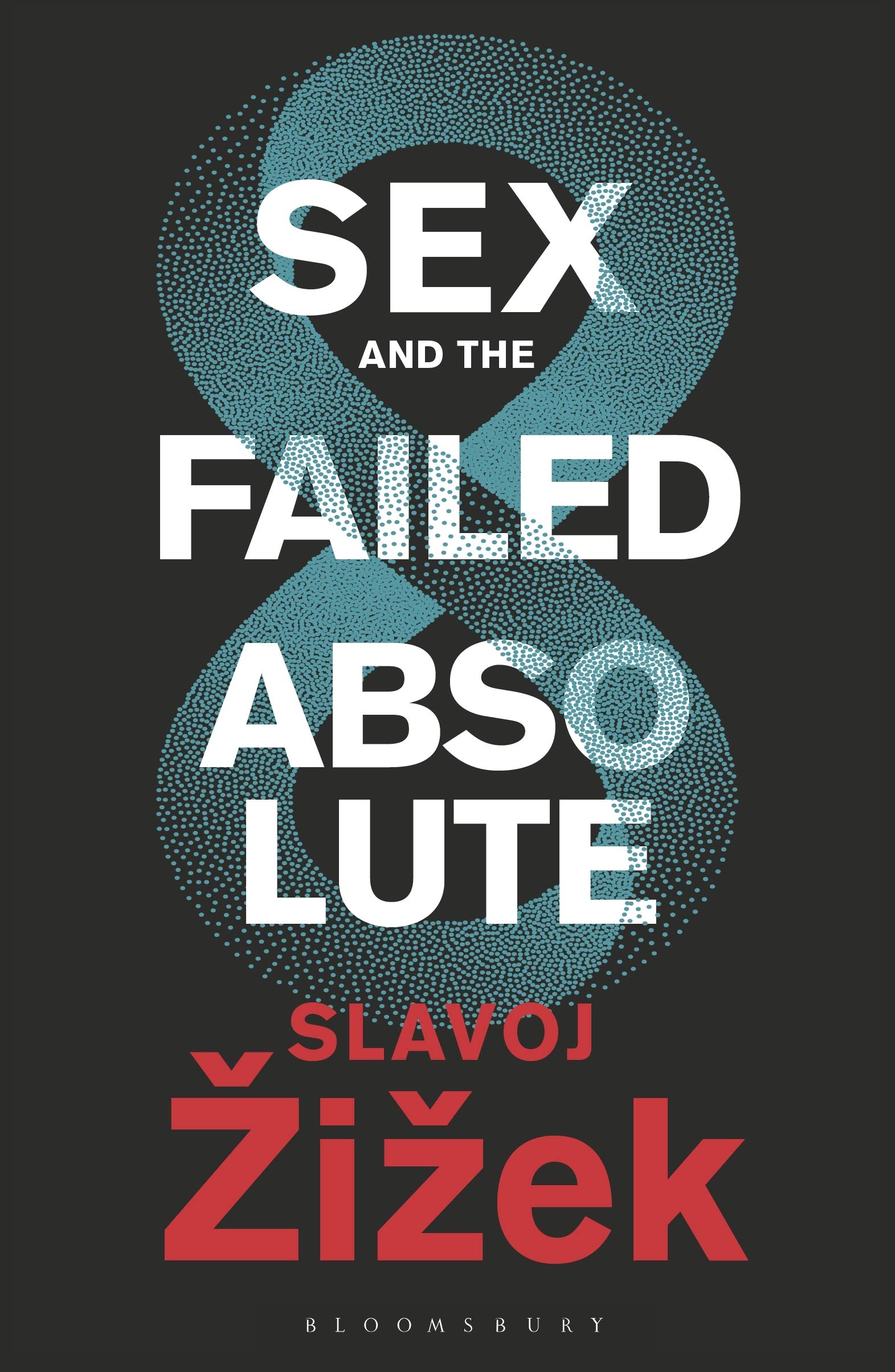 Sex and the Failed Absolute: Capital of Fashion: Amazon.co.uk: Žižek,Slavoj:  9781350043787: Books